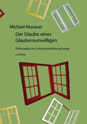 Der Glaube eines Glaubensunwilligen