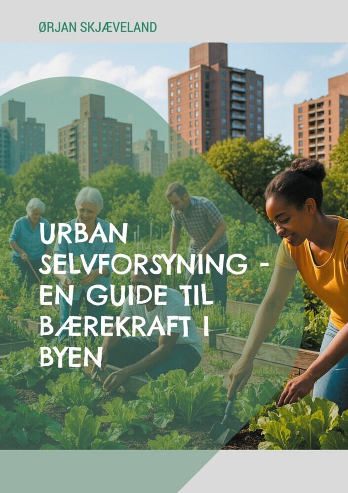 Urban selvforsyning -En guide til bærekraft i byen main product photo