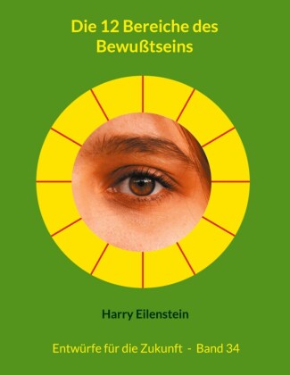 Die 12 Bereiche des Bewußtseins