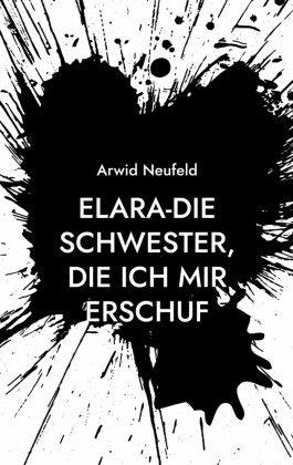 Elara-Die Schwester, die ich mir erschuf