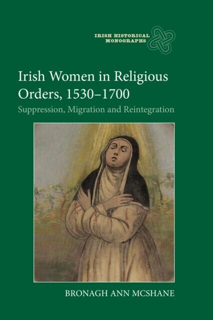 Irish Women in Religious Orders, 1530-1700 main product photo