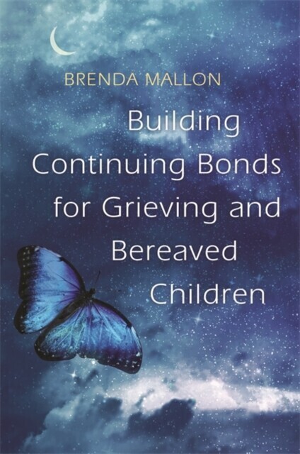 Building Continuing Bonds for Grieving and Bereaved Children main product photo