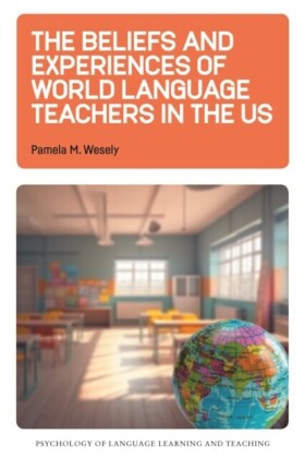 Beliefs and Experiences of World Language Teachers in the US