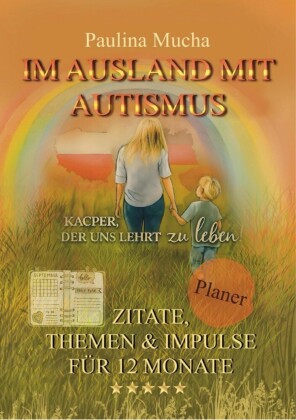 Planer 'Im Ausland mit Autismus - Kacper, der uns lehrt zu leben'