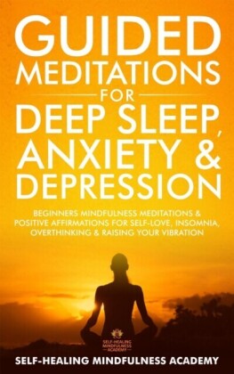 Guided Meditations for Deep Sleep, Anxiety & Depression