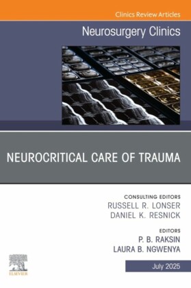 Neurocritical Care of Trauma, An Issue of Neurosurgery Clinics of  North America