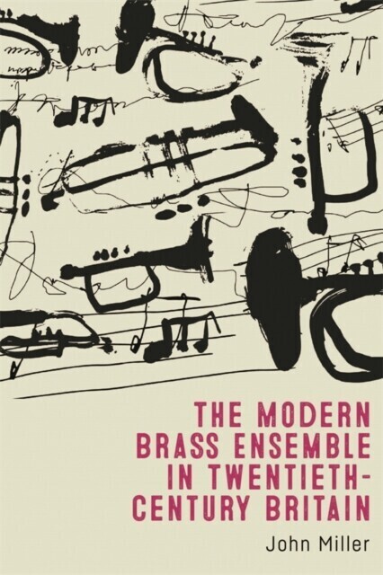 Modern Brass Ensemble in Twentieth-Century Britain main product photo