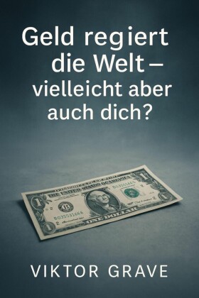 Geld regiert die Welt