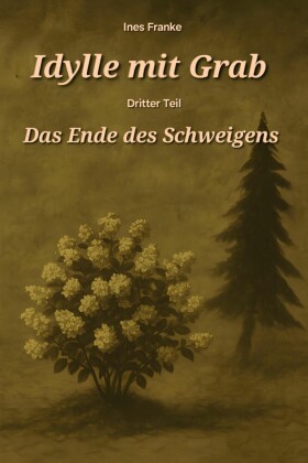Idylle mit Grab - Teil 3
