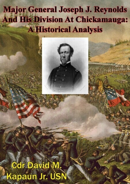 Major General Joseph J. Reynolds And His Division At Chickamauga: A Historical Analysis main product photo