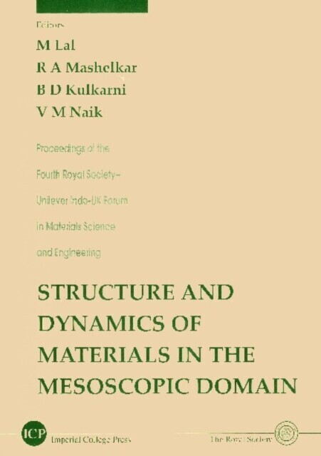 Structure And Dynamics Of Materials In The Mesoscopic Domain - Proceedings Of The Fourth Royal Society-unilever Indo-uk Forum In Materials Science And Engineering main product photo