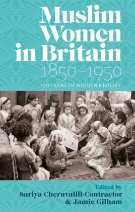 Muslim Women in Britain, 1850-1950
