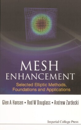 Mesh Enhancement: Selected Elliptic Methods, Foundations And Applications