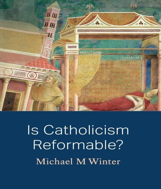 Is Catholicism Reformable? main product photo