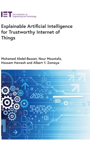 Explainable Artificial Intelligence for Trustworthy Internet of Things main product photo