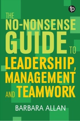 No-Nonsense Guide to Leadership, Management and Teamwork