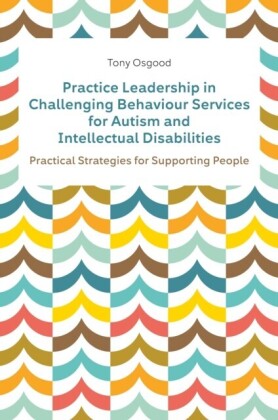 Practice Leadership in Challenging Behaviour Services for Autism and Intellectual Disabilities