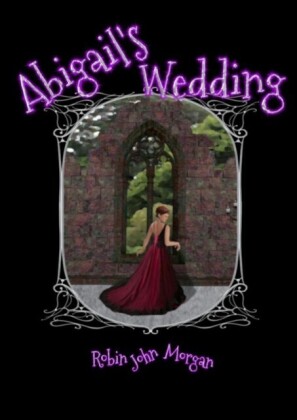 Abigail's Wedding