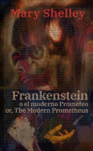 Frankenstein, o el moderno Prometeo - Frankenstein; Or, The Modern Prometheus main product photo