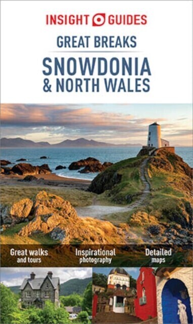 Insight Guides Great Breaks Snowdonia & North Wales (Travel Guide eBook) main product photo