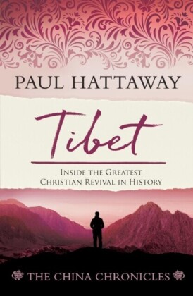 TIBET (book 4); Inside the Greatest Christian Revival in History