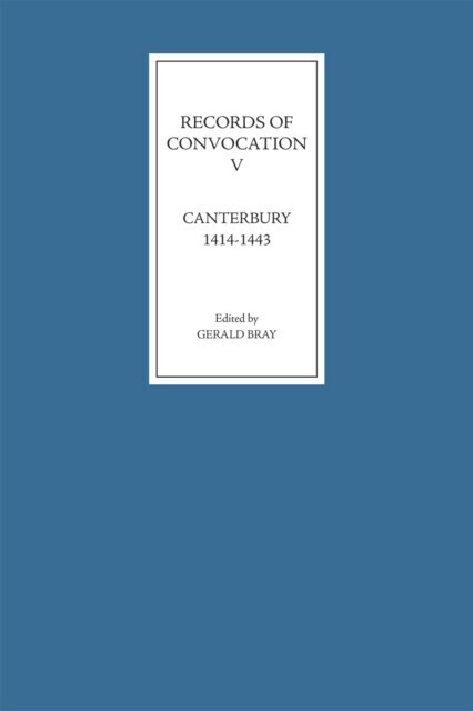 Records of Convocation VI: Canterbury, 1444-1509 main product photo