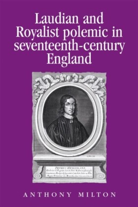 Laudian and Royalist polemic in seventeenth-century England