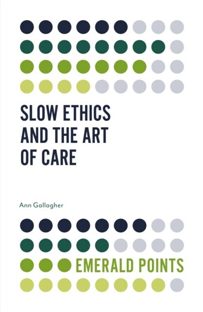Slow Ethics and the Art of Care main product photo