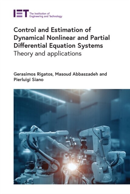 Control and Estimation of Dynamical Nonlinear and Partial Differential Equation Systems main product photo
