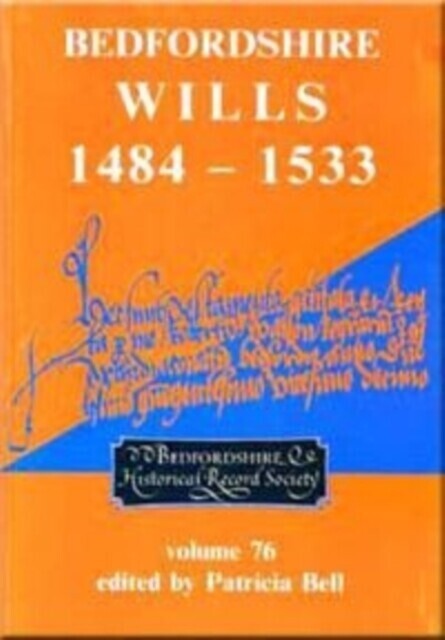 Bedfordshire Wills 1484-1533 main product photo