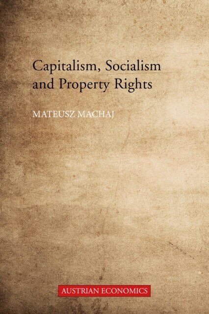 Capitalism, Socialism and Property Rights main product photo
