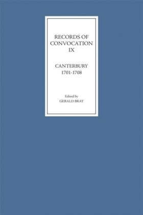 Records of Convocation IX: Canterbury, 1701-1708