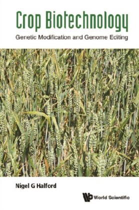 Crop Biotechnology: Genetic Modification And Genome Editing