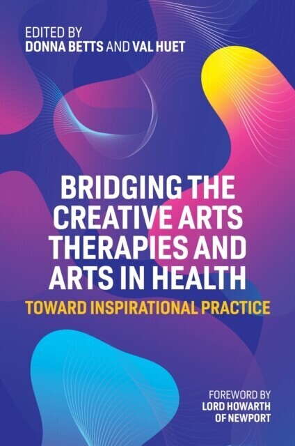 Bridging the Creative Arts Therapies and Arts in Health main product photo