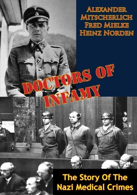 Doctors Of Infamy: The Story Of The Nazi Medical Crimes main product photo