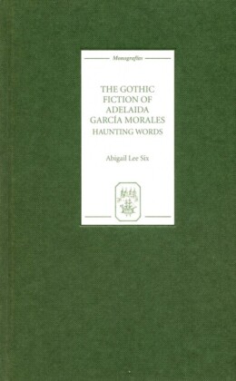 The Gothic Fiction of Adelaida García Morales