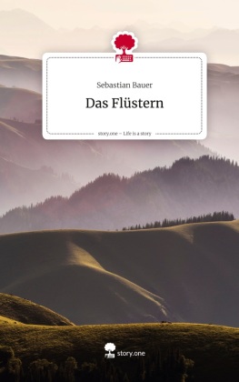Das Flüstern. Life is a Story - story.one