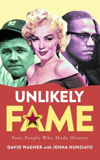 Unlikely Fame: Poor People Who Made History: Poor People Who Made main product photo
