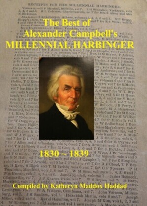Best of Alexander Campbell's Millennial Harbinger 1830-1839
