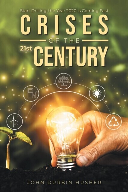 Crises of the 21st Century: Start Drilling-the Year 2020 is Coming Fast main product photo