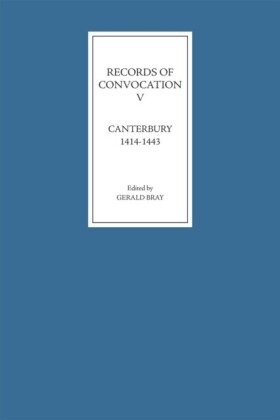 Records of Convocation V: Canterbury, 1414-1443