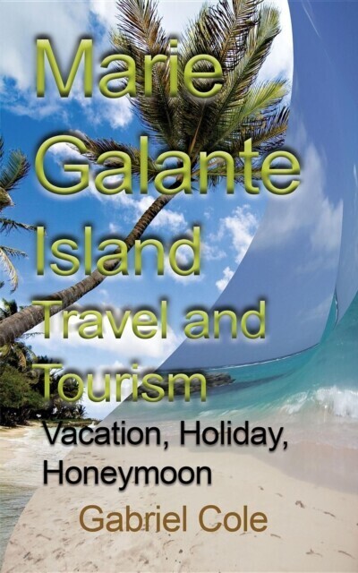 Marie Galante Island Travel and Tourism main product photo