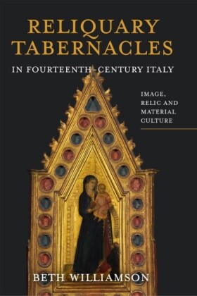 Reliquary Tabernacles in Fourteenth-Century Italy