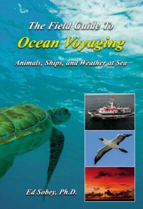 Field Guide To Ocean Voyaging