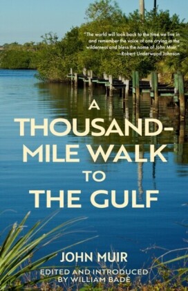 Thousand-Mile Walk to the Gulf (Warbler Classics Annotated Edition)