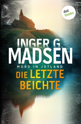 Mord in Jütland: Die letzte Beichte