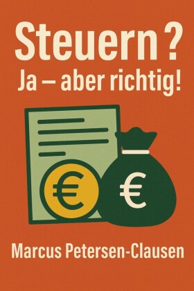 Steuern? Ja - aber richtig!