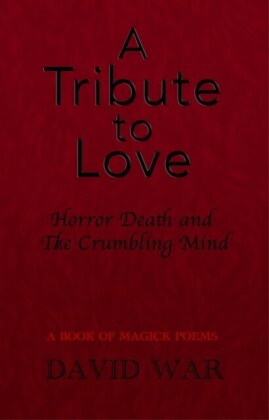 Tribute To Love Horror Death And The Crumbling Mind