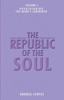 Republic of the Soul: Volume 2 - Overthinking