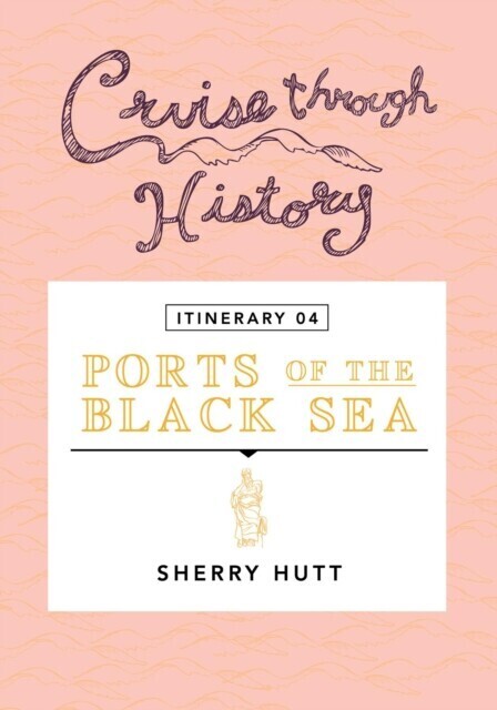 Cruise Through History - Itinerary 04 - Ports of the Black Sea main product photo
